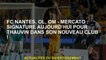 FC Nantes, OL, OM - Mercato: Signature aujourd'hui pour Thauvin dans son nouveau club!
