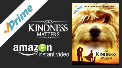 Kindness Matters | movie | 2018 | Official Trailer