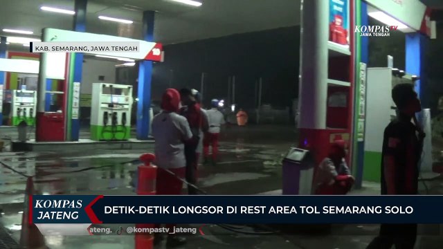 Detik-detik Longsor di Rest Area Tol Semarang-Solo, Sebuah SPBU Tertimpa Longsoran