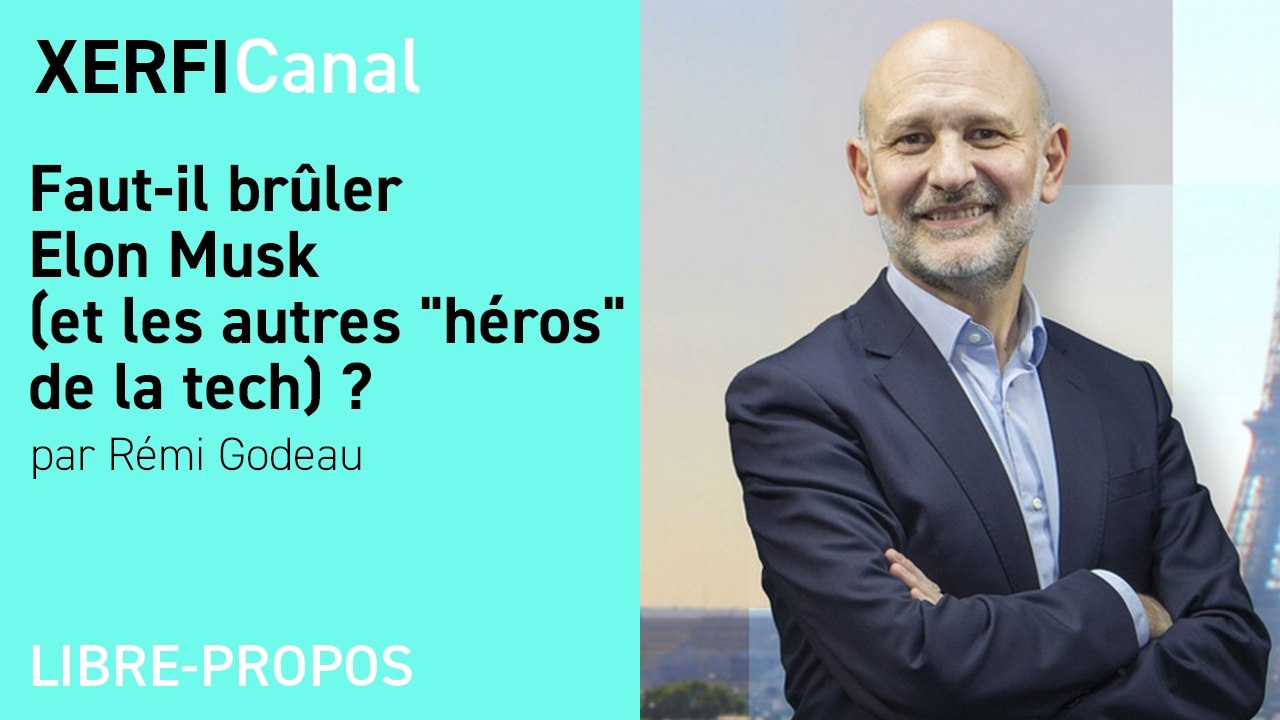 Faut-il brûler Elon Musk (et les autres  "héros"  de la tech) ?  [Rémi Godeau]