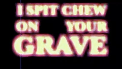 I Spit Chew on Your Grave | movie | 2008 | Official Trailer