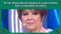 GF Vip, Oriana Marzoli abbassa lo scudo e Orietta Berti ne approfitta all'istante
