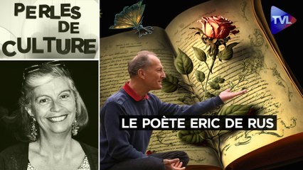 Perles de Culture n°371 - Pour s'éloigner des fracas du monde : le poète Eric de Rus