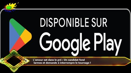 L'amour est dans le pré : Un candidat fond  larmes et demande à interrompre le tournage !