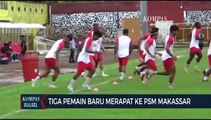 Tiga Pemain Baru Merapat Ke PSM Makassar