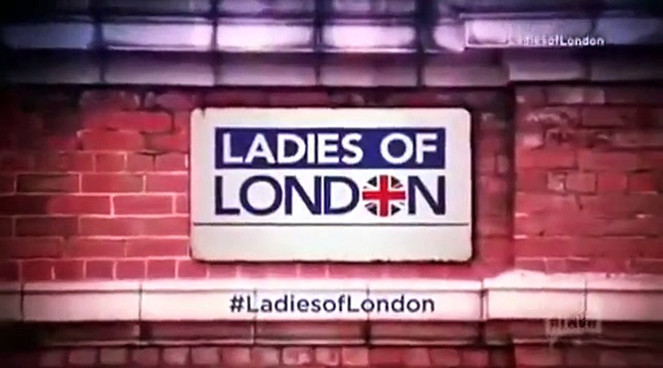 Ladies Of London - Se2 - Ep10 HD Watch