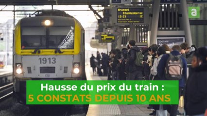 Tarifs SNCB : les hausses entre 2013 et 2023