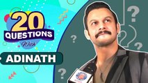 20 Questions With Adinath Kothare | Chandramukhi | Maharashtracha Favourite Kon ?