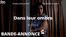 Dans leur ombre | Bande-annonce officielle VOSTFR