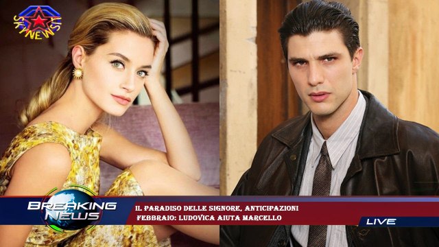 Il paradiso delle signore, anticipazioni febbraio: Ludovica aiuta Marcello