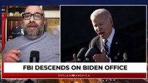 FBI Descends On Biden - White House In Chaos