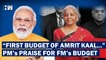 "First Budget of Amrit Kaal will build a strong foundation for building a developed India": PM Modi On Budget 2023