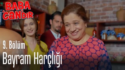 Bayram harçlığı - Baba Candır 9. Bölüm