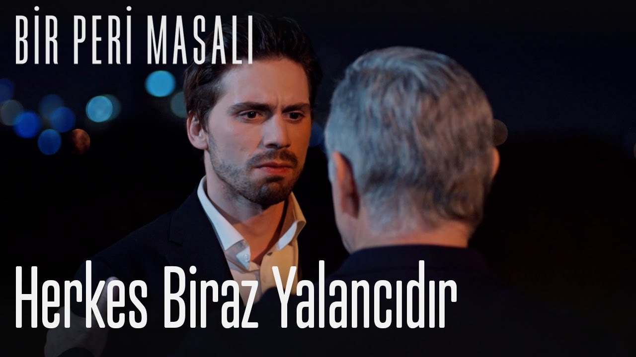Herkes biraz yalancıdır - Bir Peri Masalı