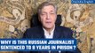 Russian journalist Alexander Nevzorov sentenced to 8 years jail time over Ukraine | Oneindia News