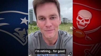'I love you all' - Brady announces he is 'retiring for good'