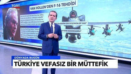 ABD'li Senatörden Türkiye'ye Tehdit: Vefasızsınız, NATO Üyelikleri Yoksa F-16 Satışı da Yok  - TGRT