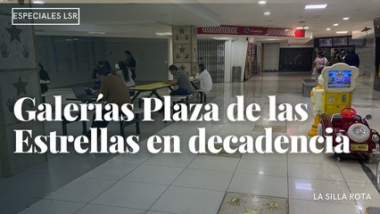 Galerías Plaza de las  Estrellas en decadencia
