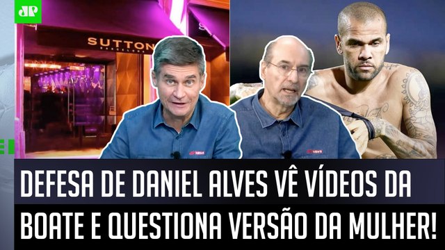 E AGORA? A defesa do Daniel Alves VIU VÍDEOS das CÂMERAS da BOATE e diz que... NOVIDADE é DEBATIDA