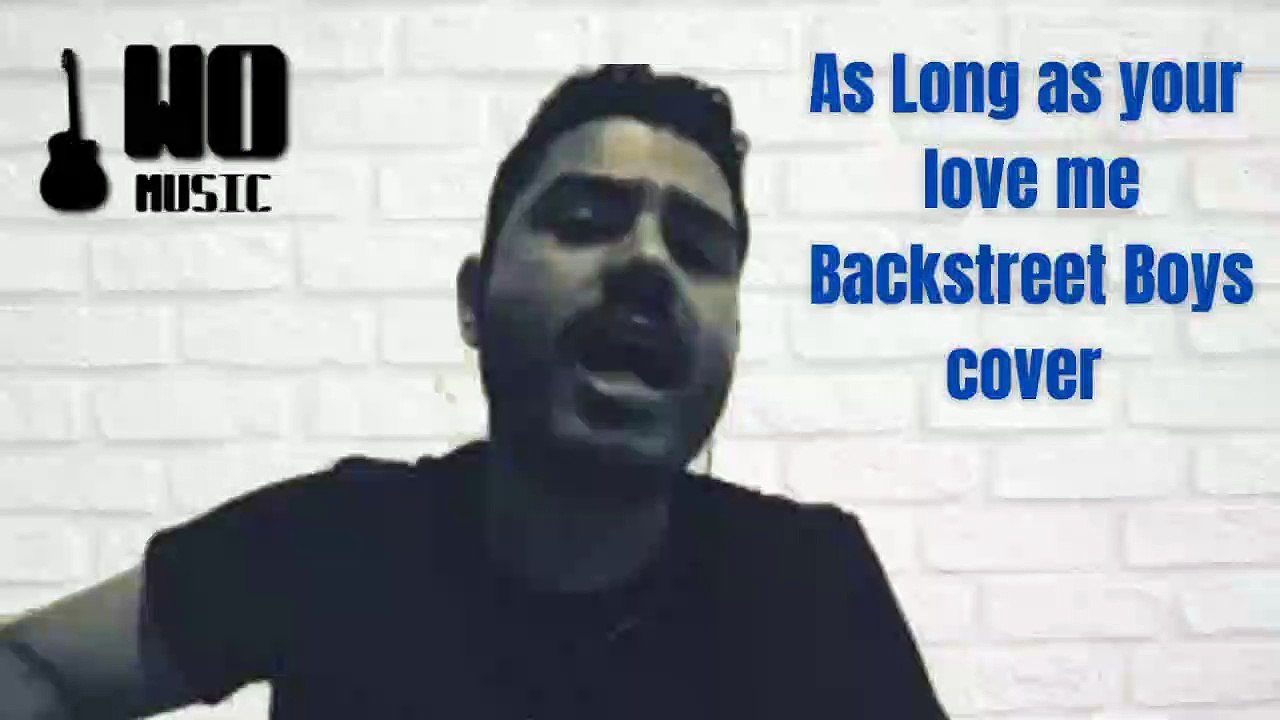 As long as your love me - Backstreet Boys