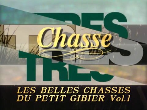 Très Chasse,Les belles chasses du petit gibier (Partie 1)