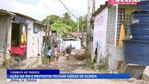 Ação da PM e protestos fecham saídas de Olinda