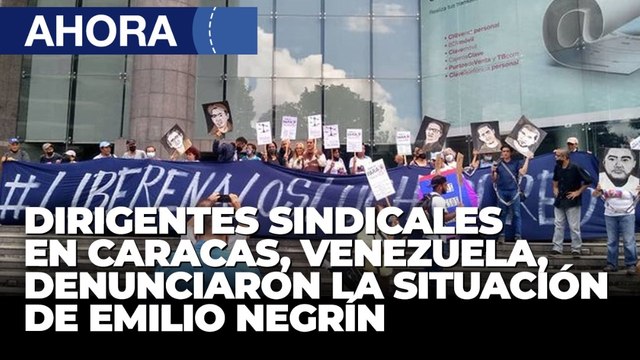 Dirigentes sindicales en Caracas denunciaron la situación de Emilio Negrín - 01Feb @VPItv