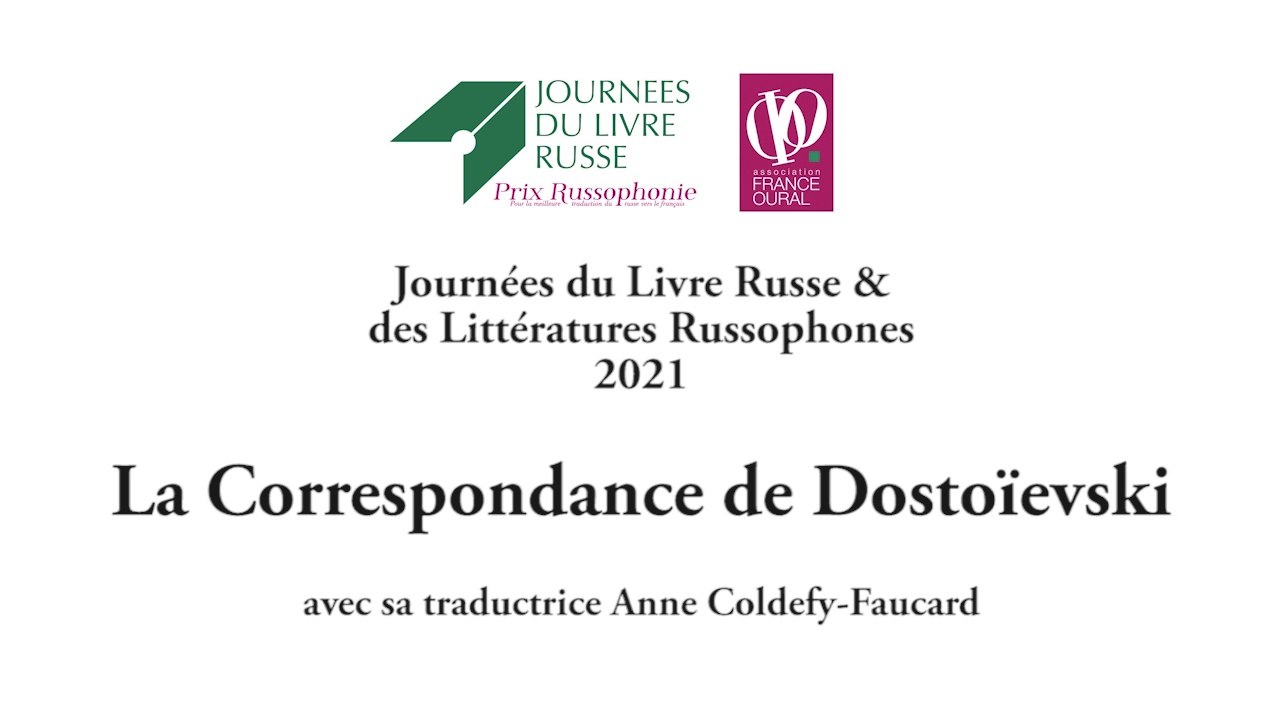 "La Correspondance de Dostoïevski" (Partie 2), avec sa traductrice Anne Coldefy-Faucard