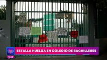 Estalla huelga en el Colegio de Bachilleres