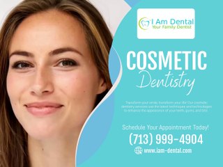 I Am Dental | Cosmetic Dentistry Houston TX
