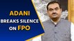 Gautam Adani LIVE: Adani Breaks Silence Over FPO Call Off | Adani Group News | GoodReturns