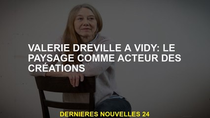 Valéririe Dréville à Vidy: le paysage en tant qu'acteur dans les créations