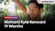 Richard Kyle Kencani 19 Wanita Demi Temukan Cinta Sejati