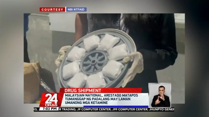 Malaysian national, arestado matapos tumanggap ng padalang may laman umanong mga ketamine | 24 Oras