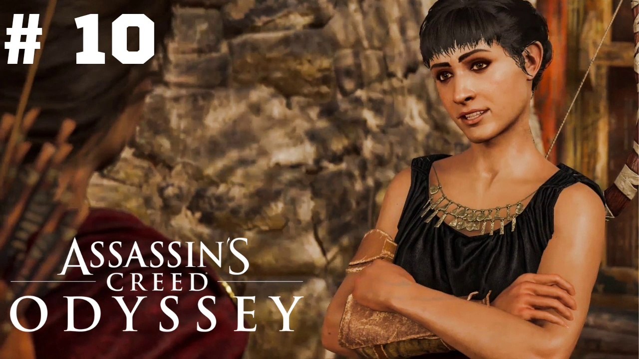 Assassin's Creed: Odyssey (2018 Video Game) - Chapter 10 - Full Gameplay Walkthrough