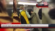 Metroda sigara içip yolculara hakaretler savurdu