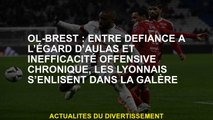 Ol-Brest: Entre la méfiance à l'égard d'Aulas et l'inefficacité offensive chronique, le Lyonnais se