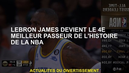 LeBron James devient le 4ème meilleur passeur de l'histoire de la NBA