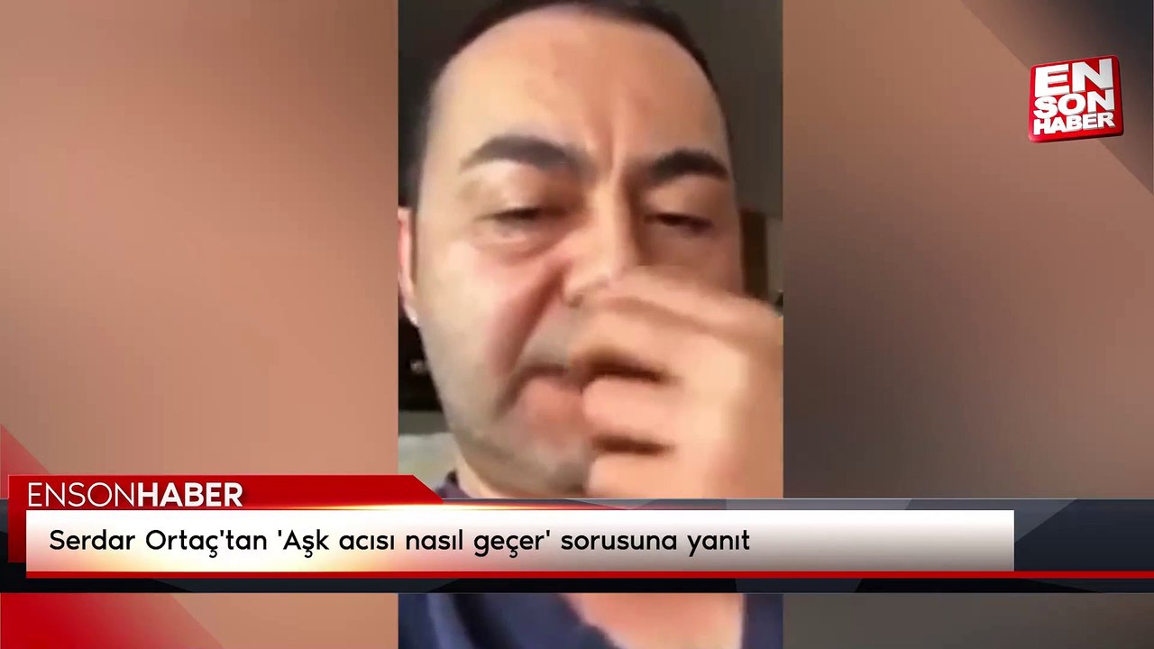Serdar Ortaç'tan 'Aşk acısı nasıl geçer' sorusuna yanıt