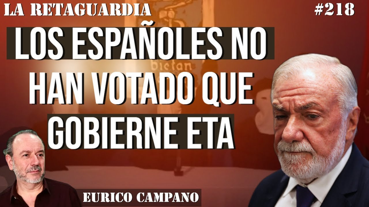 La Retaguardia #218: Los españoles no han votado que gobierne ETA