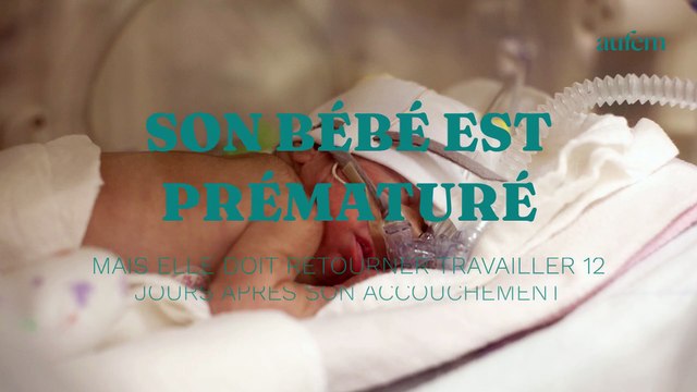 Elle doit retourner travailler 12 jours après son accouchement alors que son bébé est prématuré
