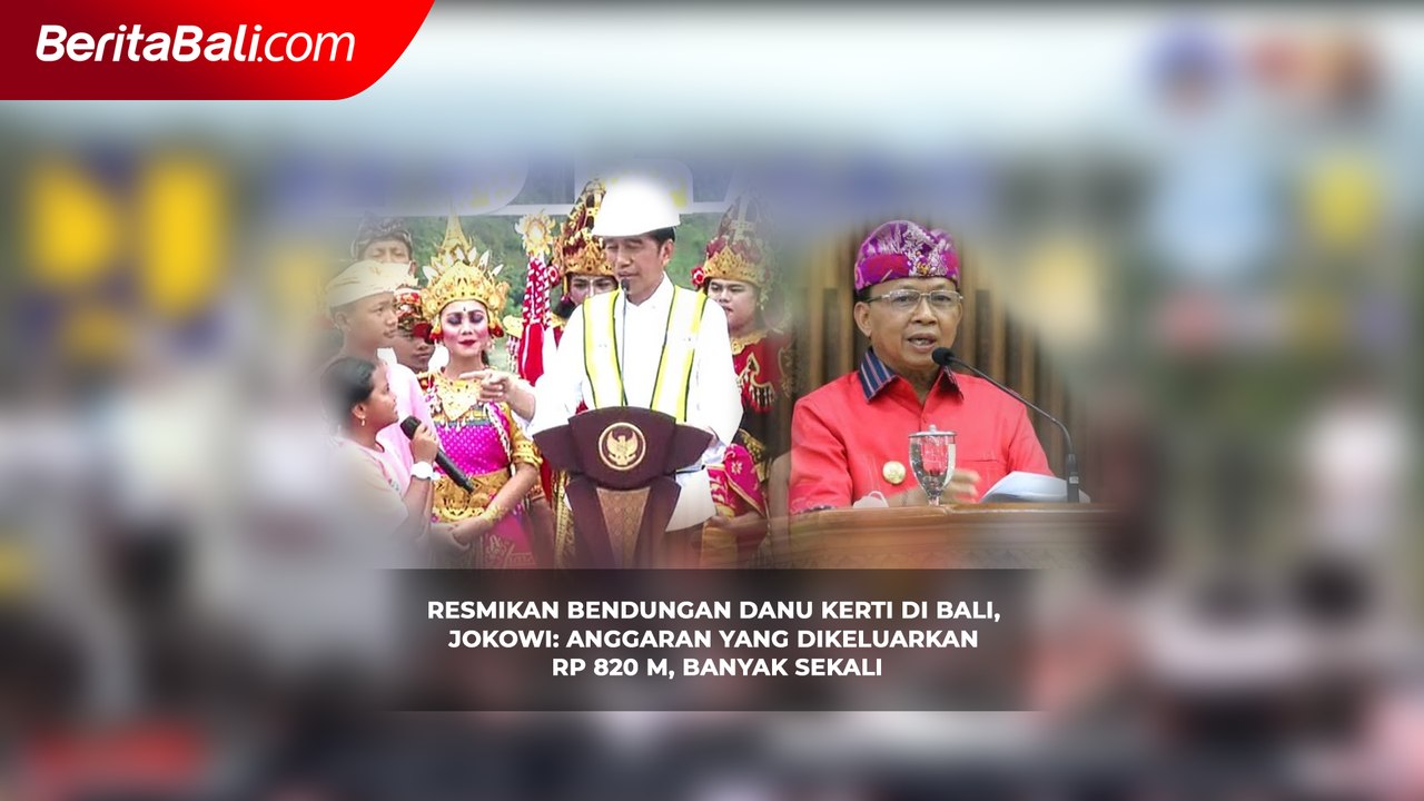 Resmikan Bendungan Danu Kerti di Bali, Jokowi Anggaran yang Dikeluarkan Rp 820 M, Banyak Sekali