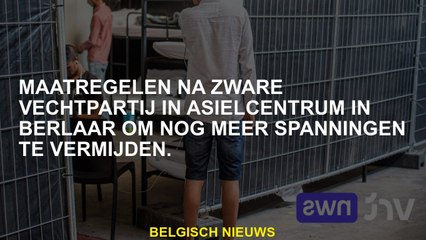 Maatregelen na een zwaar gevecht in het asielcentrum in Berlaar om nog meer spanningen te voorkomen.