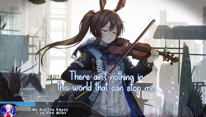 Nightcore - 10,000 Miles (We Are The Empty) - (Lyrics)