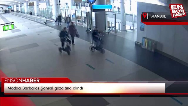 Modacı Barbaros Şansal gözaltına alındı