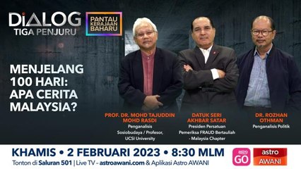 Dialog Tiga Penjuru: Menjelang 100 hari | Apa cerita Malaysia?