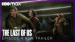 The Last of Us  EPISODE 4 NEW TRAILER - HBO Max