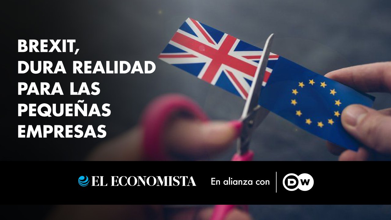 Brexit, dura realidad para las pequeñas empresas británicas