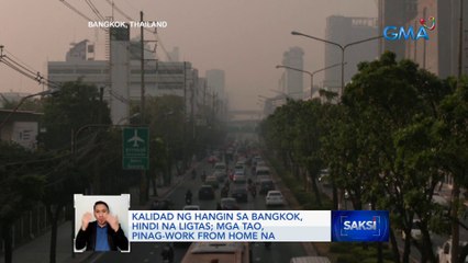 Kalidad ng hangin sa Bangkok, hindi na ligtas; mga tao, pinag-work from home na | Saksi