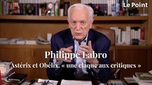 Philippe Labro - Astérix et Obélix, « une claque aux critiques »